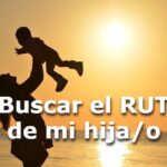 Averiguar el rut de tu hija o hijo